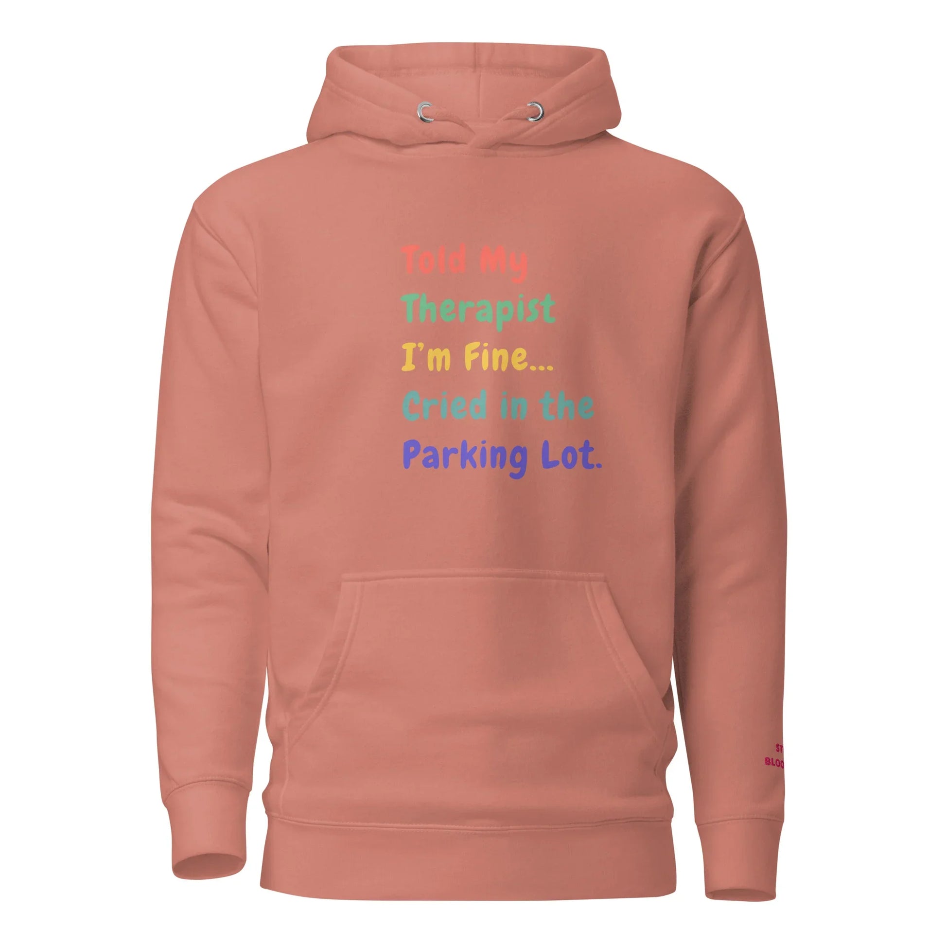 Told My Therapist I’m Fine Unisex Funny Hoodie - Only Good Decisions