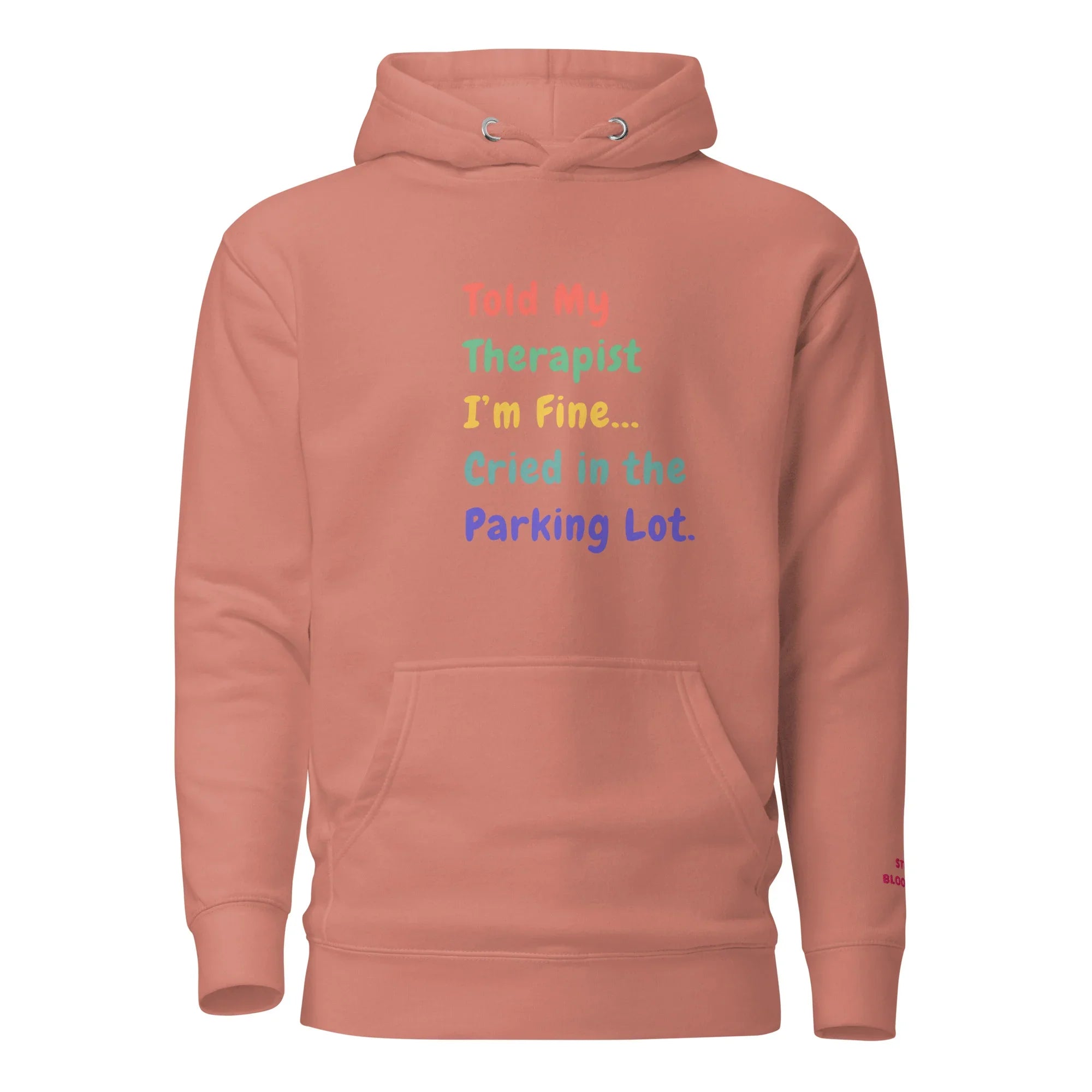 Told My Therapist I’m Fine Unisex Funny Hoodie - Only Good Decisions
