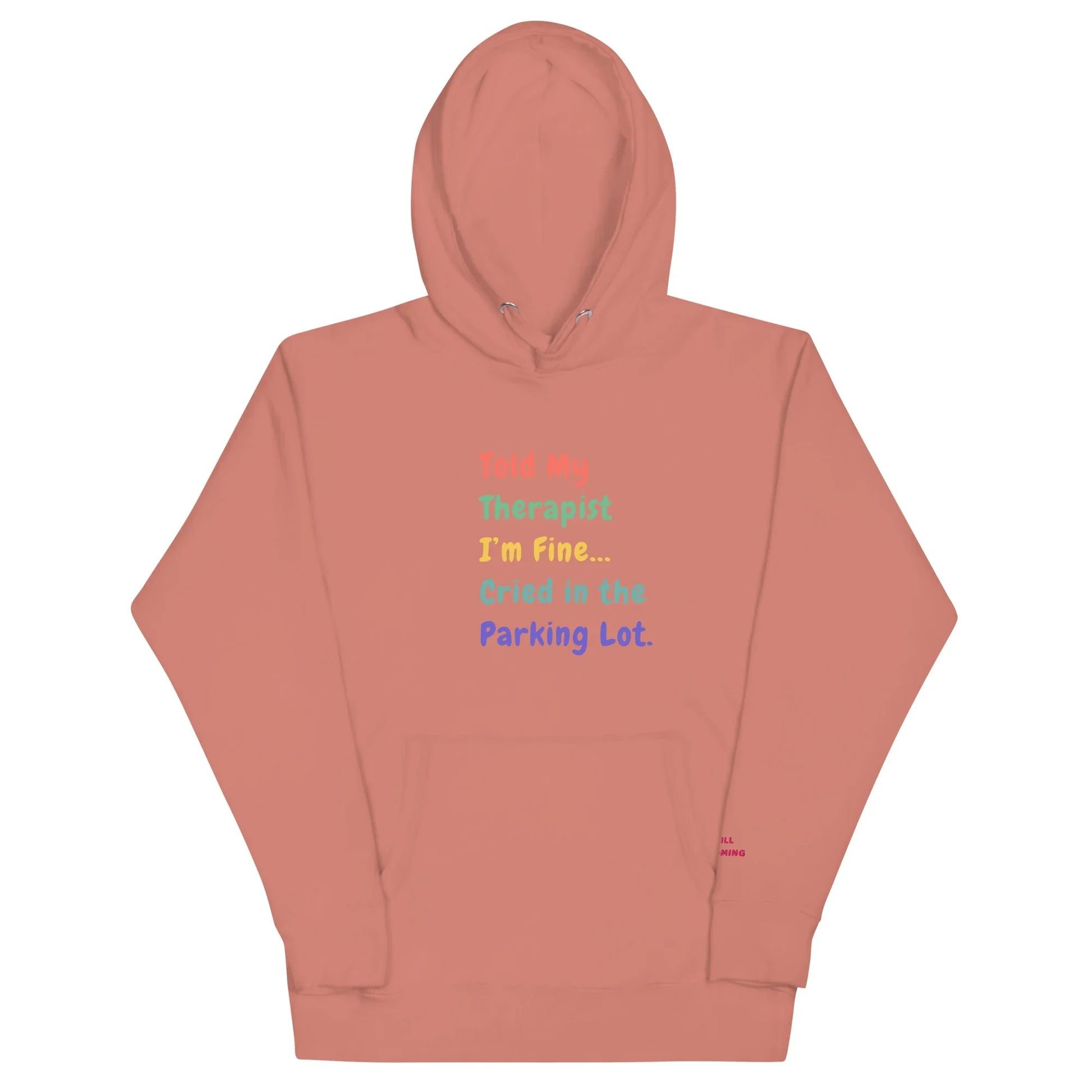 Told My Therapist I’m Fine Unisex Funny Hoodie - Only Good Decisions