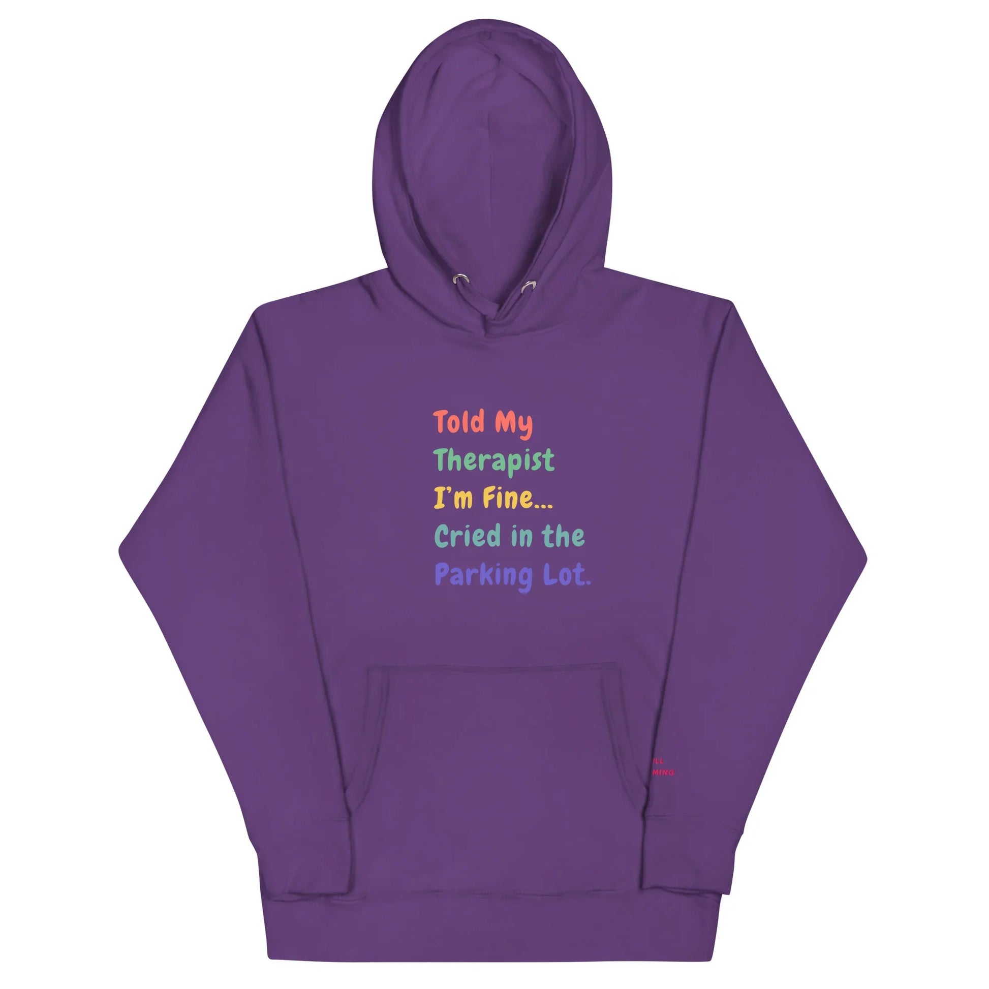 Told My Therapist I’m Fine Unisex Funny Hoodie - Only Good Decisions