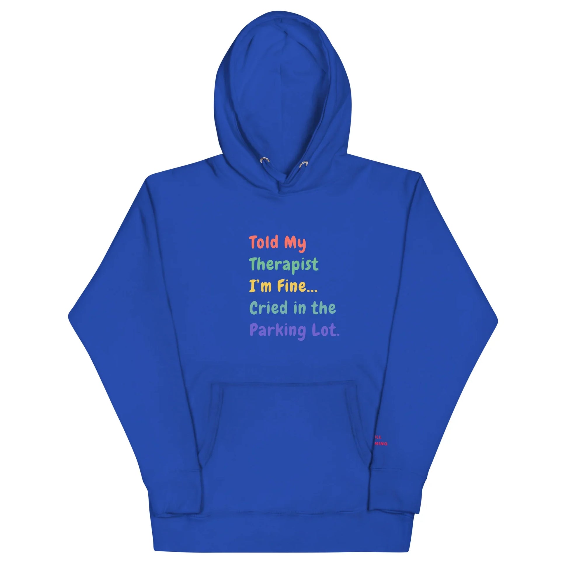 Told My Therapist I’m Fine Unisex Funny Hoodie - Only Good Decisions
