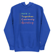 Held It Together, Currently Spiraling" Unisex Hoodie - Only Good Decisions
