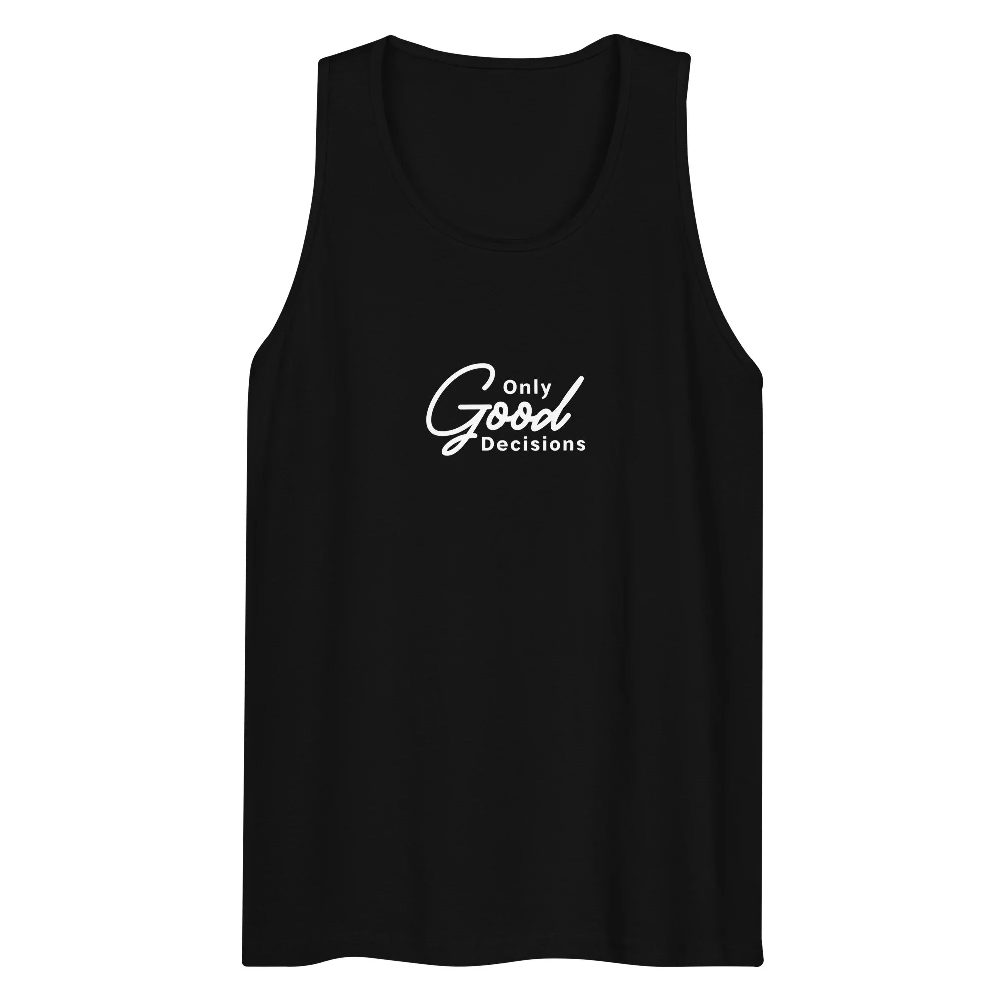 Only Good Decisions Men’s premium tank top - Only Good Decisions