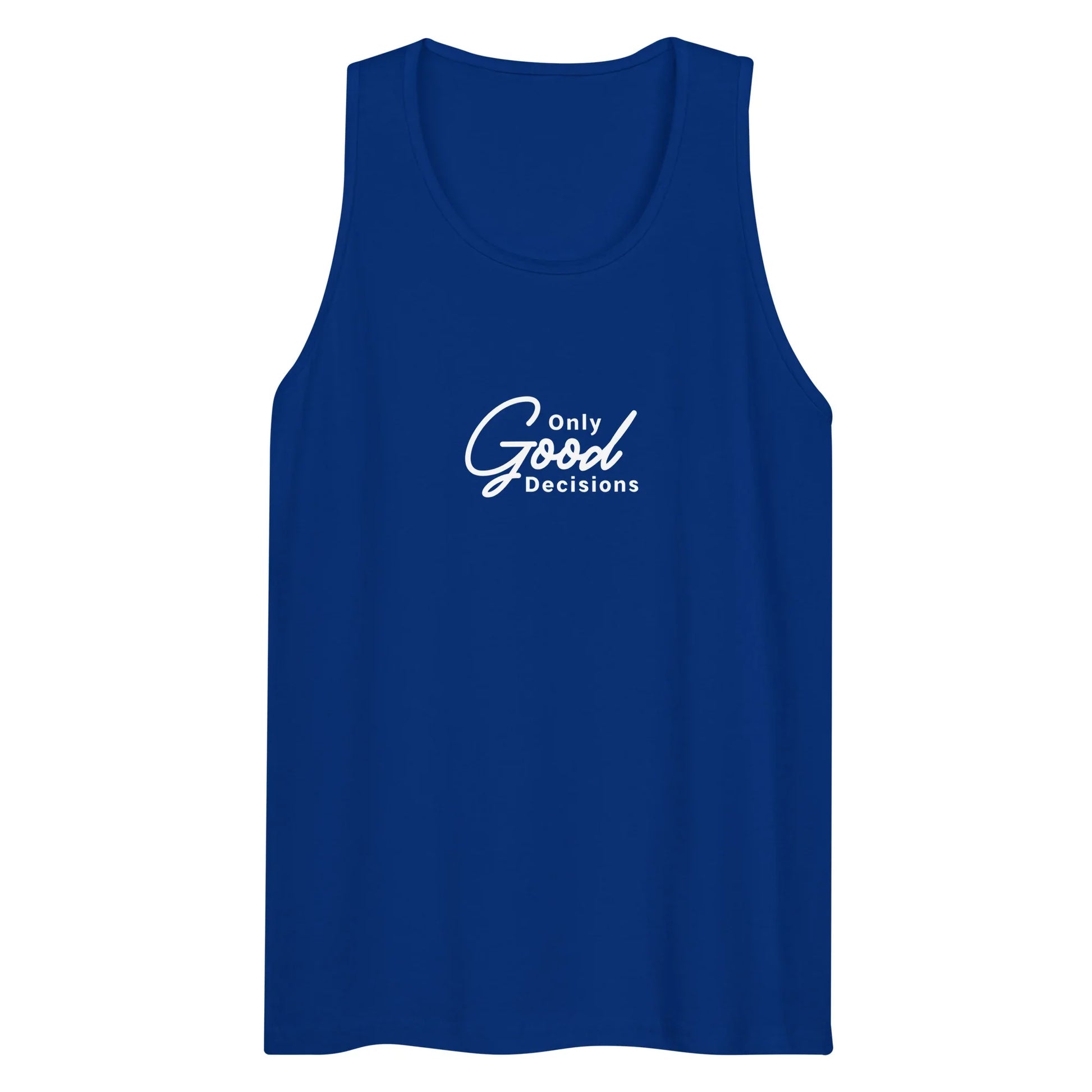 Only Good Decisions Men’s premium tank top - Only Good Decisions