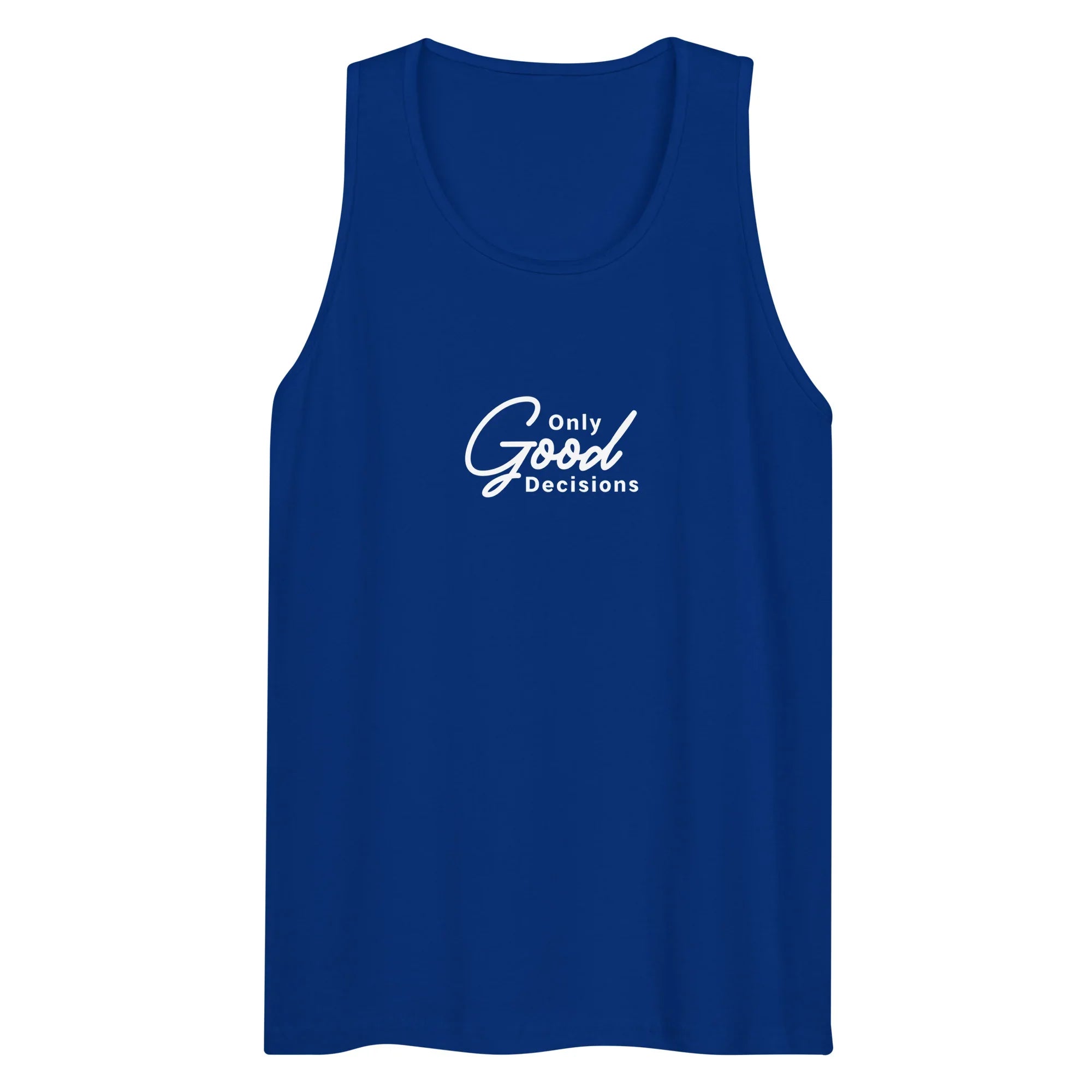 Only Good Decisions Men’s premium tank top - Only Good Decisions