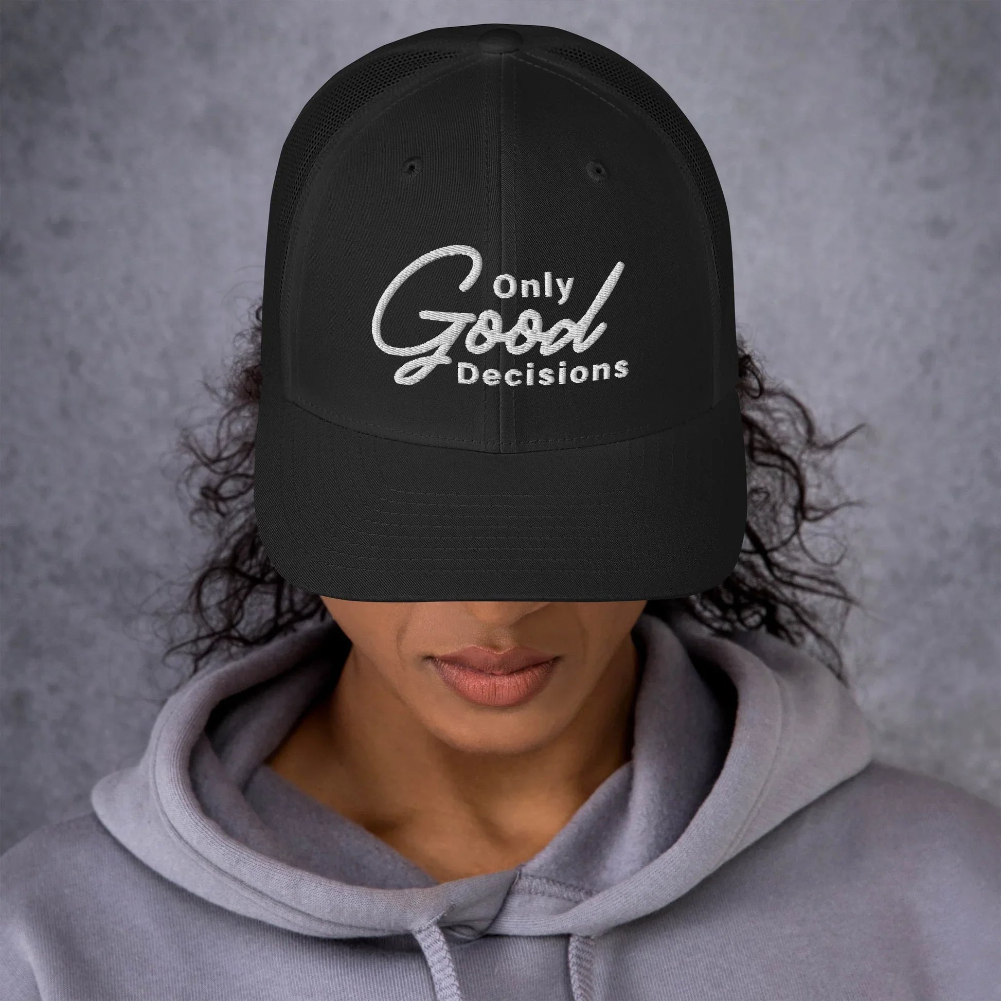 Only Good Decisions Large Print Trucker Cap - Only Good Decisions