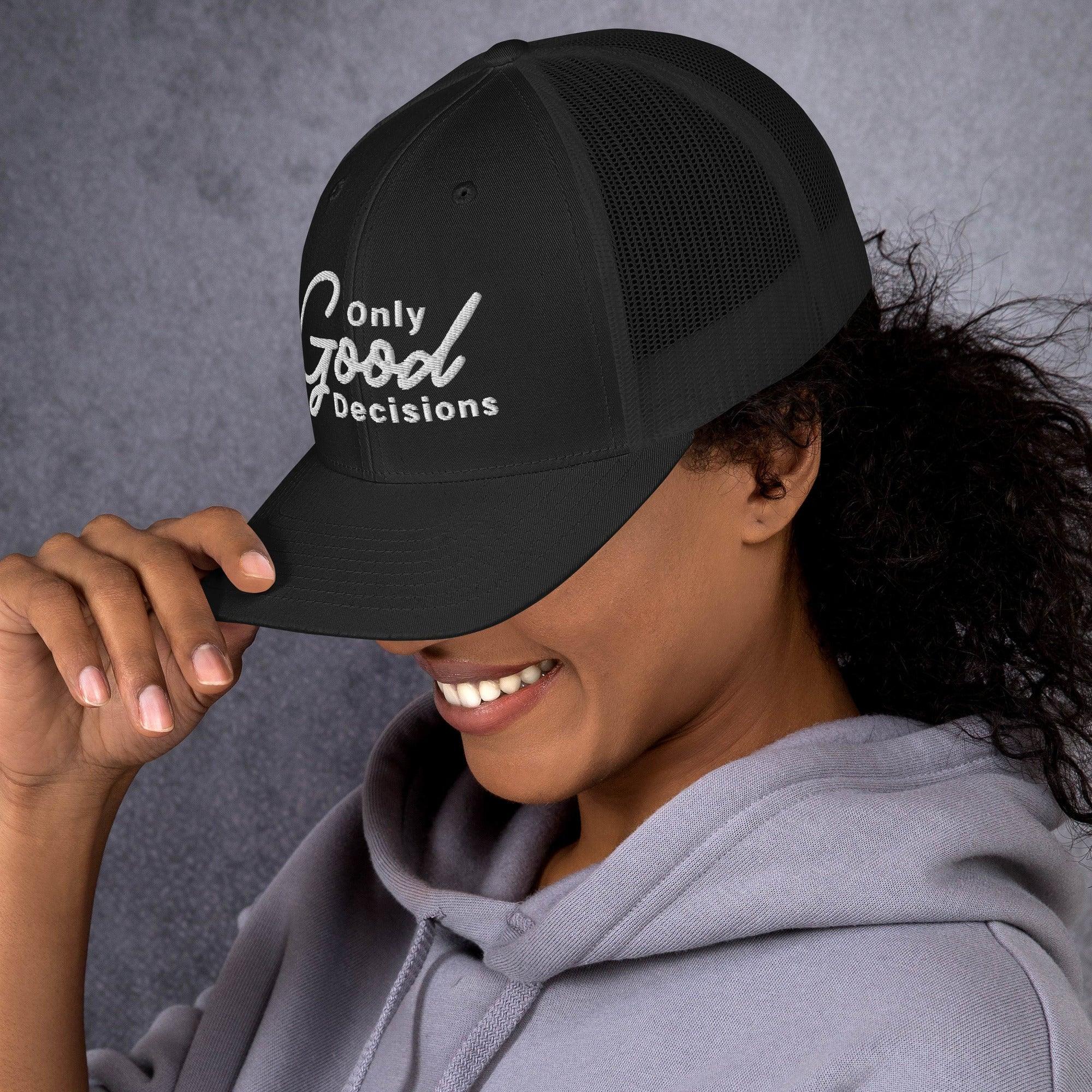 Only Good Decisions Large Print Trucker Cap - Only Good Decisions