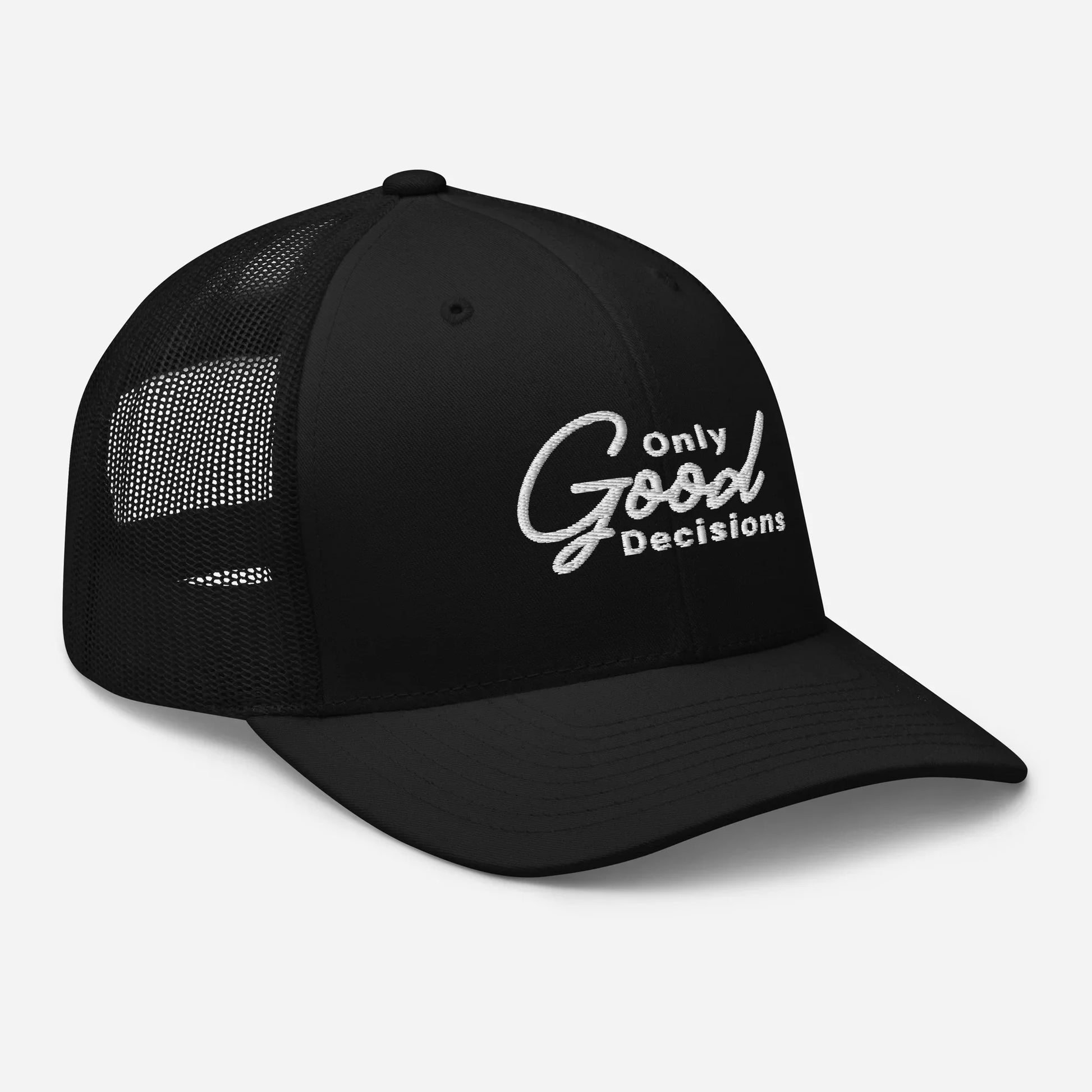 "Only Good Decisions" Medium Print Trucker Cap - Only Good Decisions