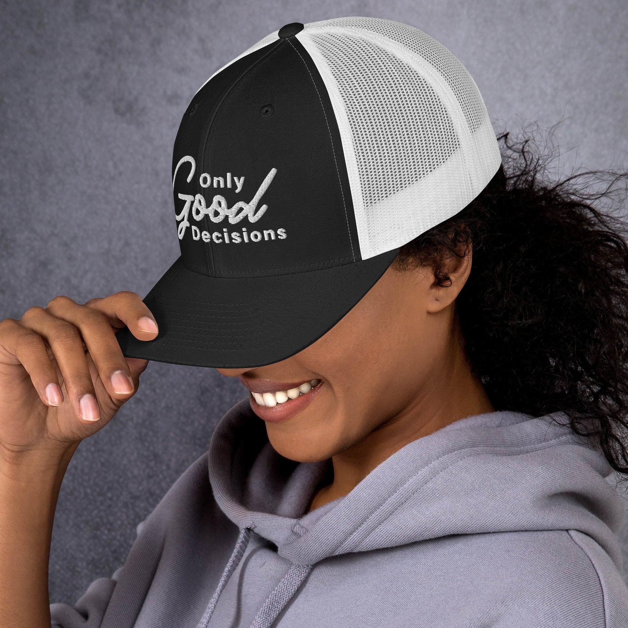 Only Good Decisions Large Print Trucker Cap - Only Good Decisions