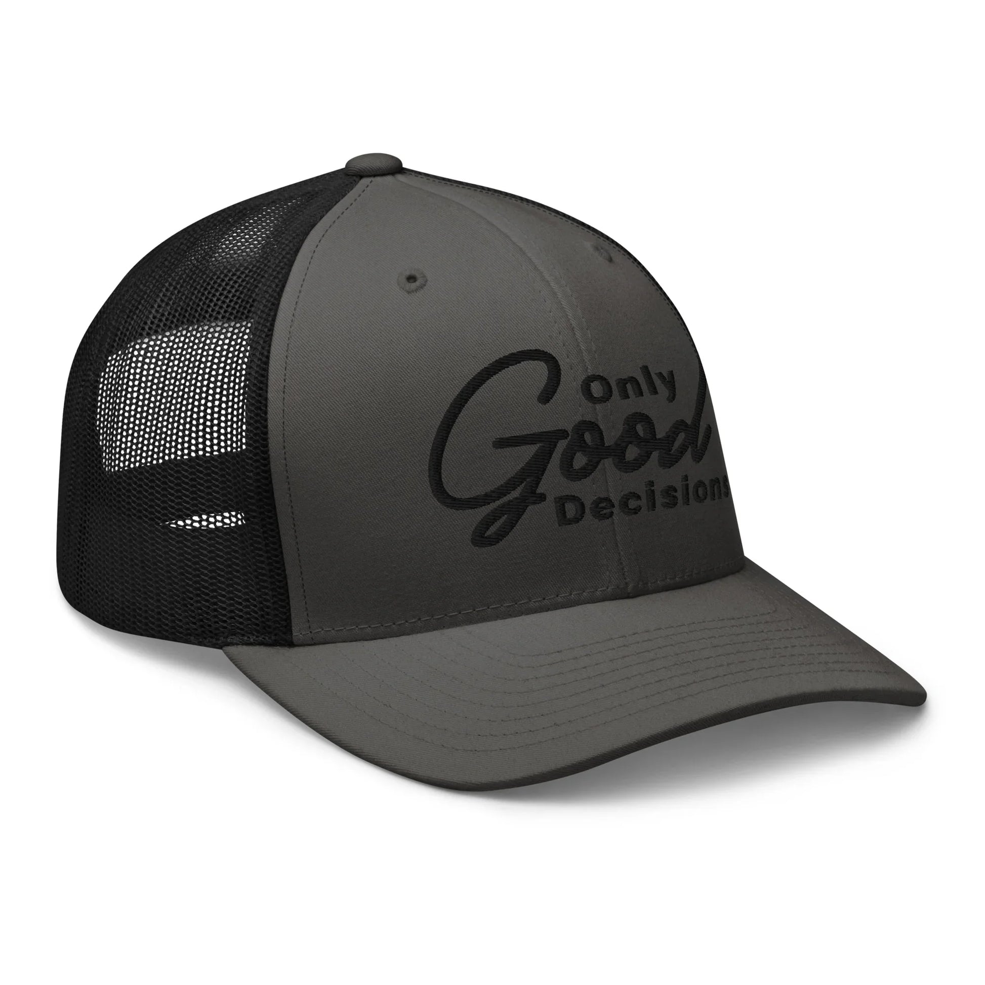 Only Good Decisions Large Print Trucker Cap - Only Good Decisions