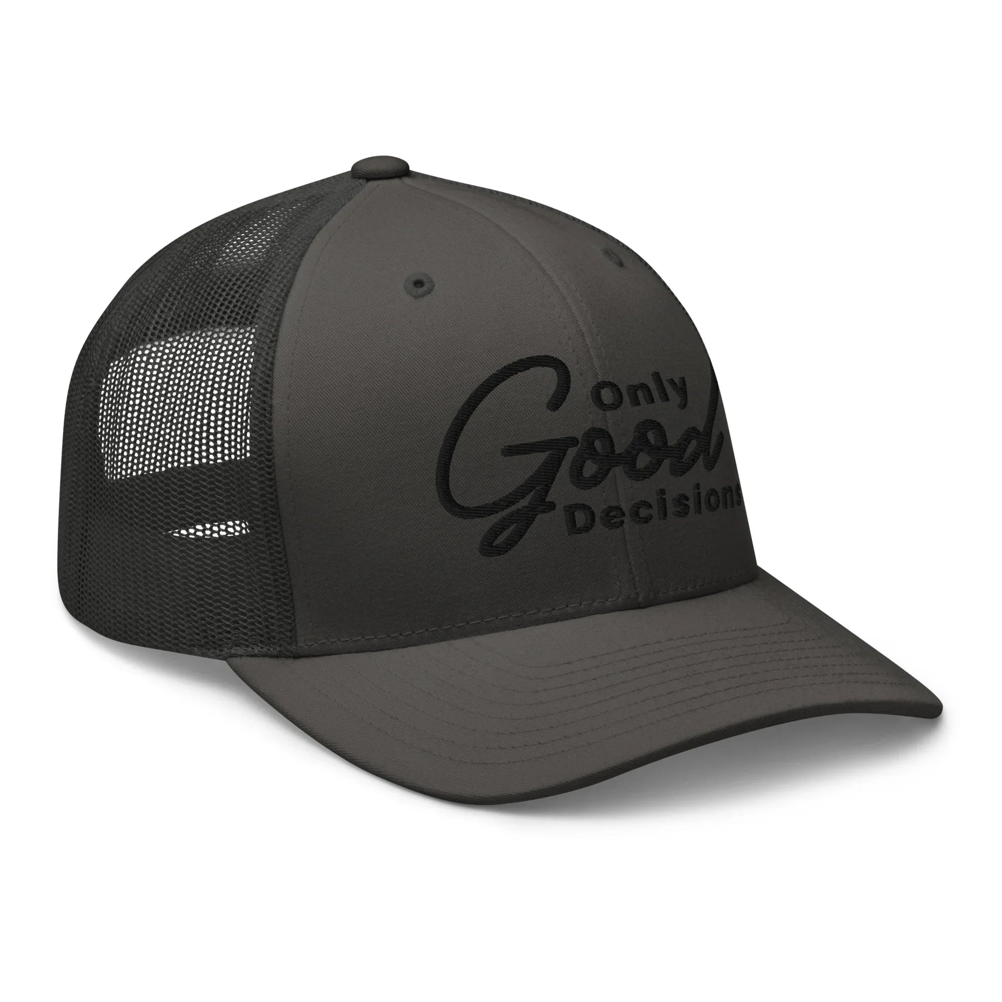 Only Good Decisions Large Print Trucker Cap - Only Good Decisions