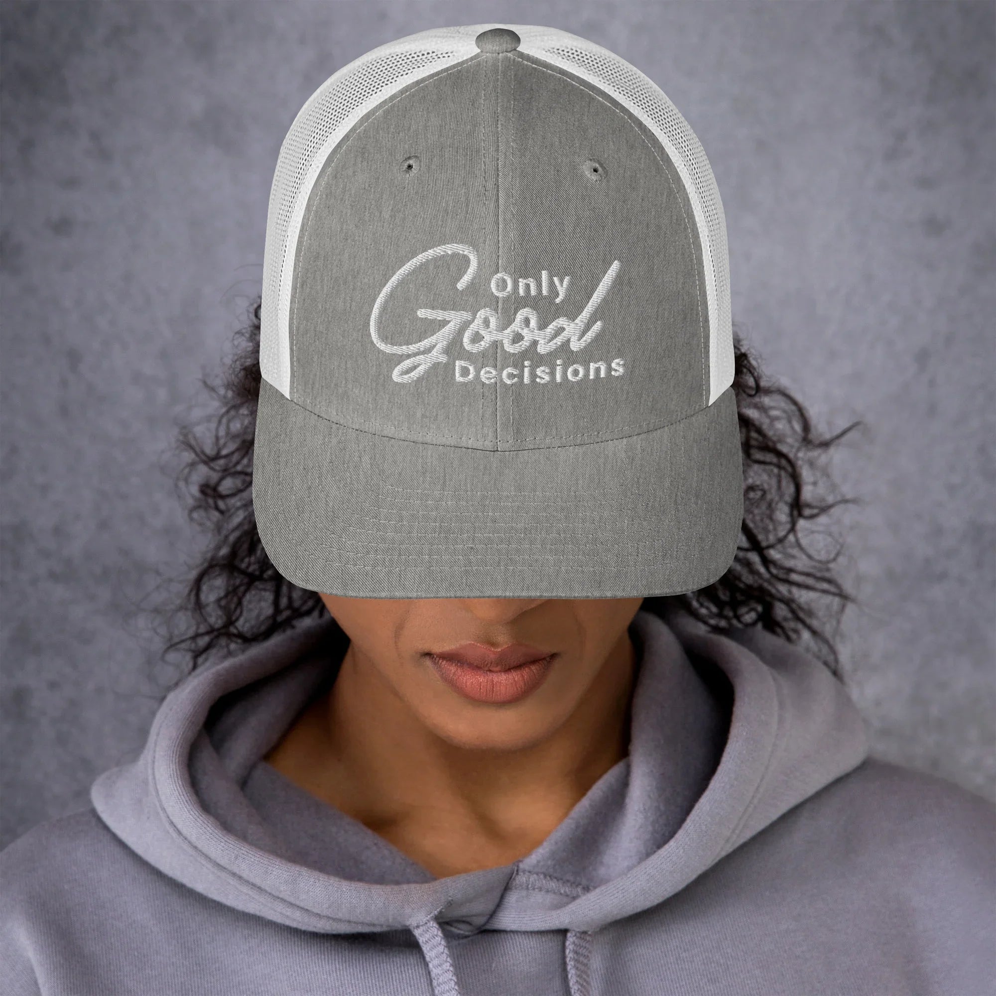 Only Good Decisions Large Print Trucker Cap - Only Good Decisions