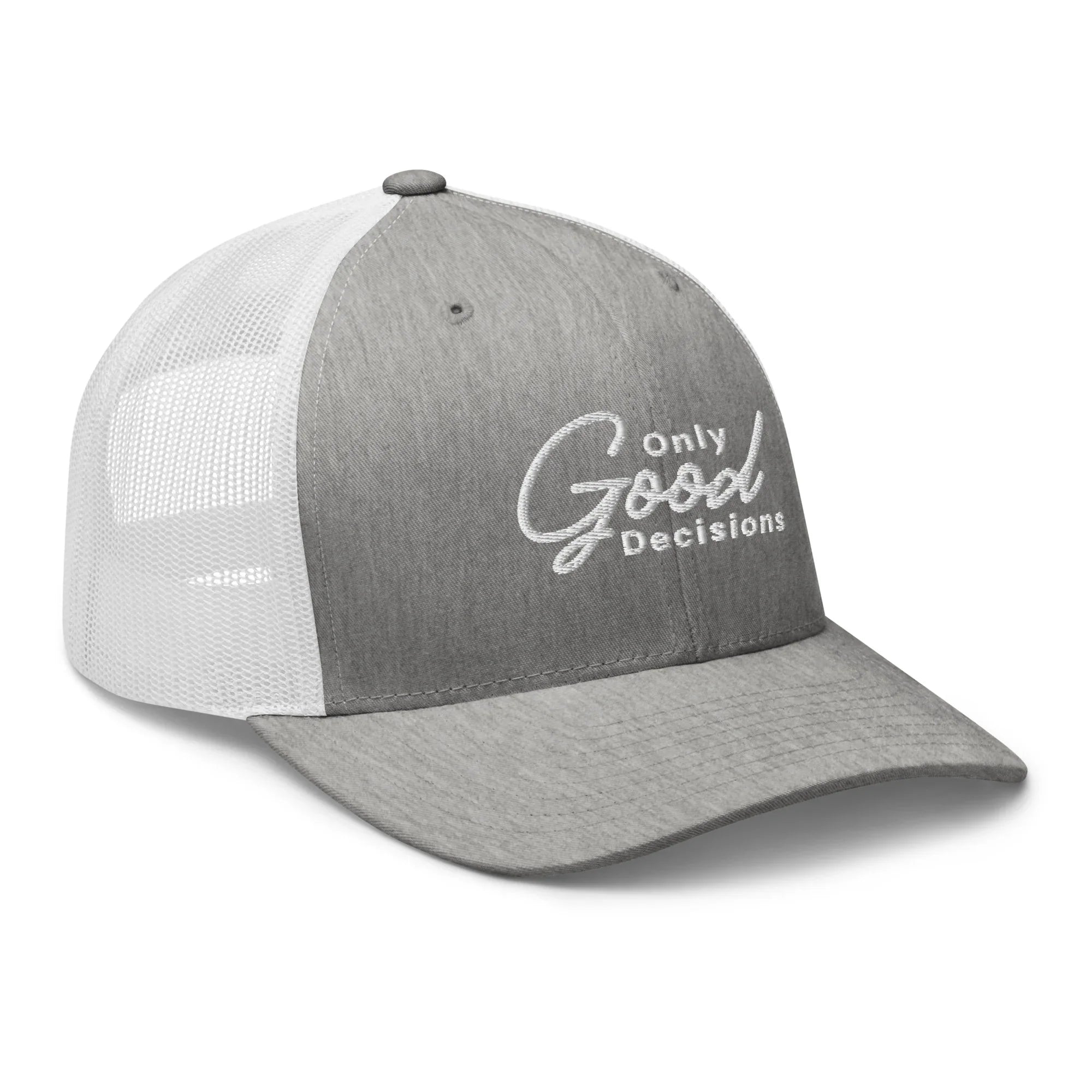 "Only Good Decisions" Medium Print Trucker Cap - Only Good Decisions