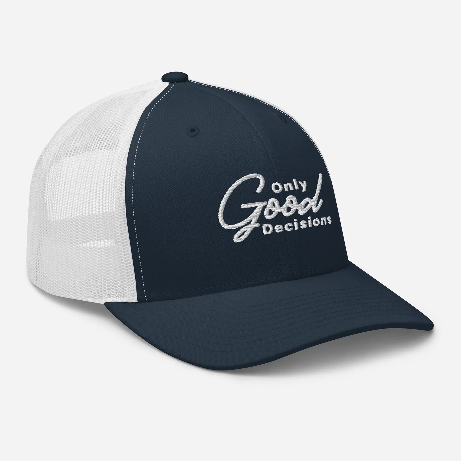 "Only Good Decisions" Medium Print Trucker Cap - Only Good Decisions