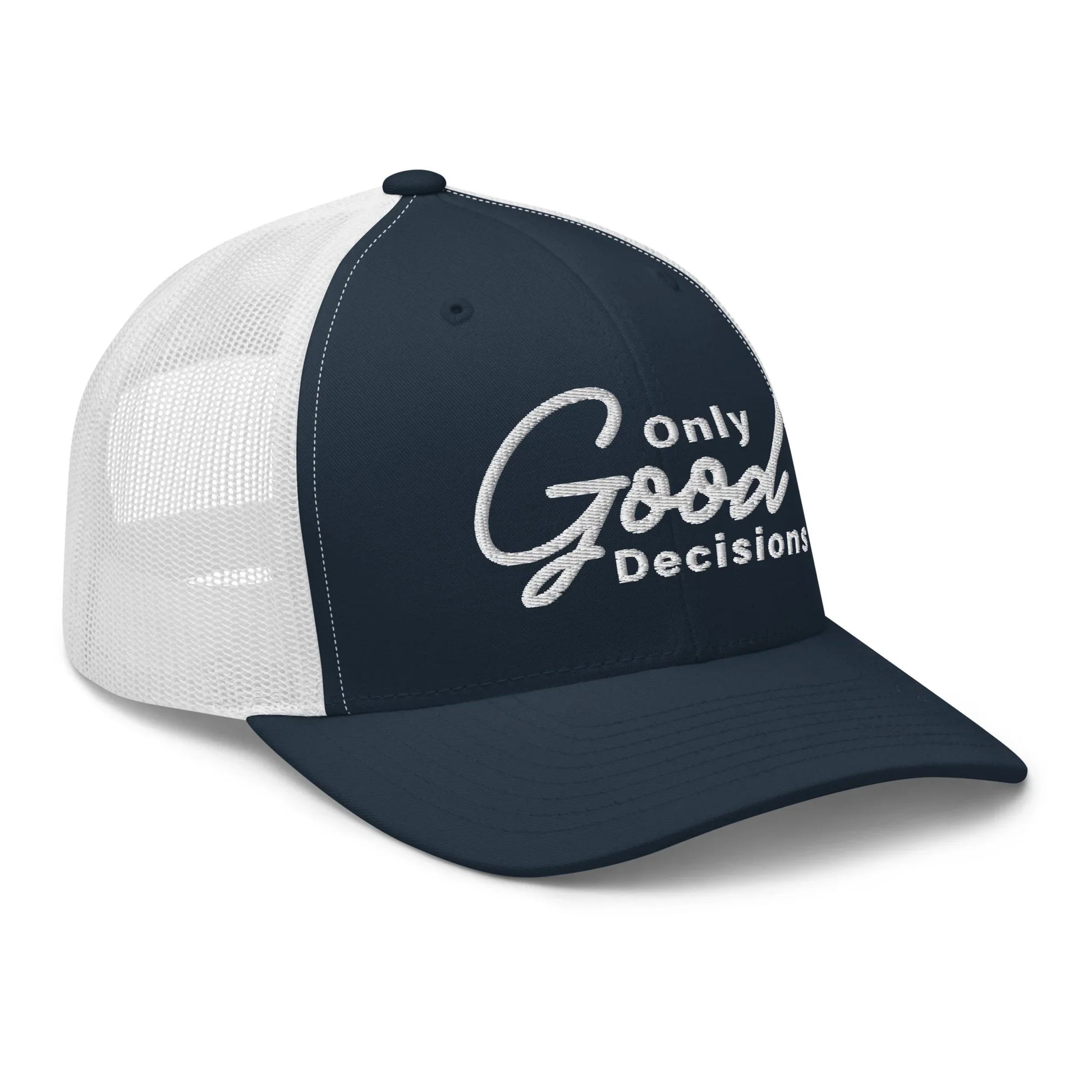 Only Good Decisions Large Print Trucker Cap - Only Good Decisions