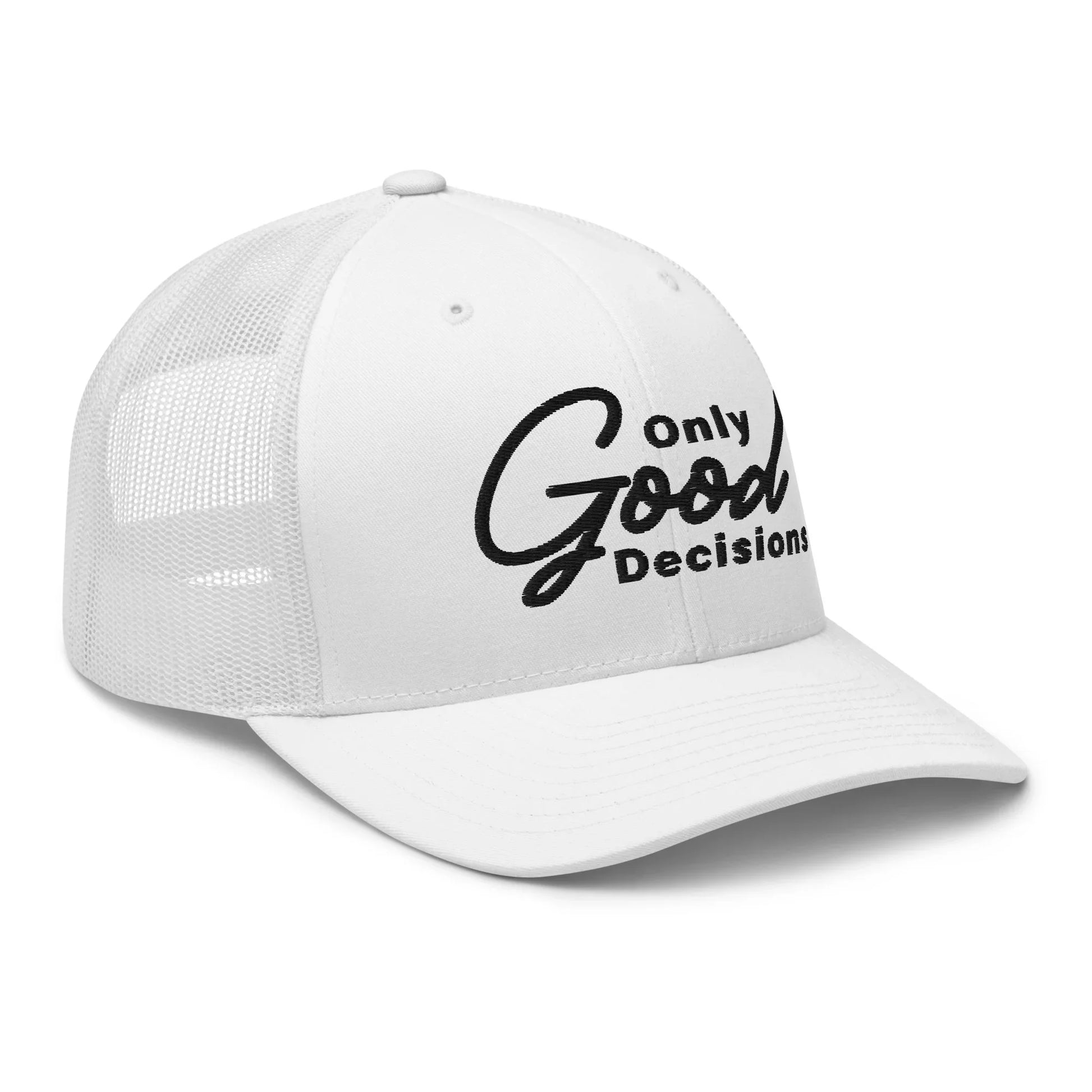 Only Good Decisions Large Print Trucker Cap - Only Good Decisions