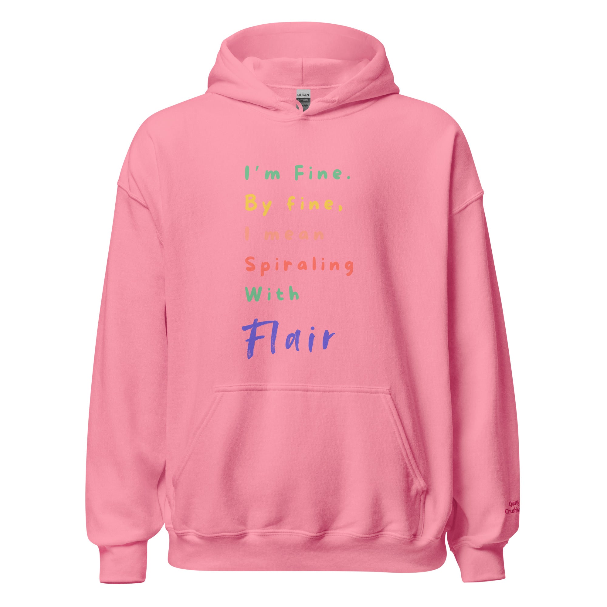 Im Fine. By Fine, I Mean Spiraling With Flair Unisex Hoodie - Only Good Decisions