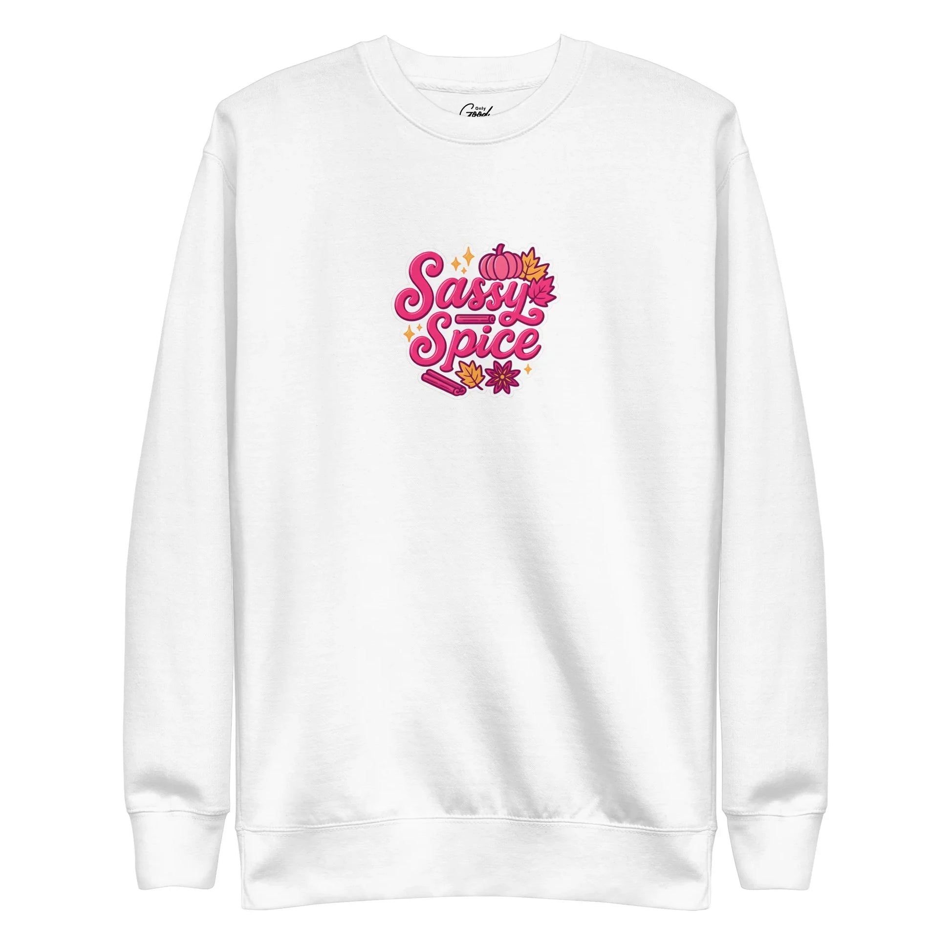 "Sassy & Spice" Unisex Crewneck Sweatshirt - Only Good Decisions