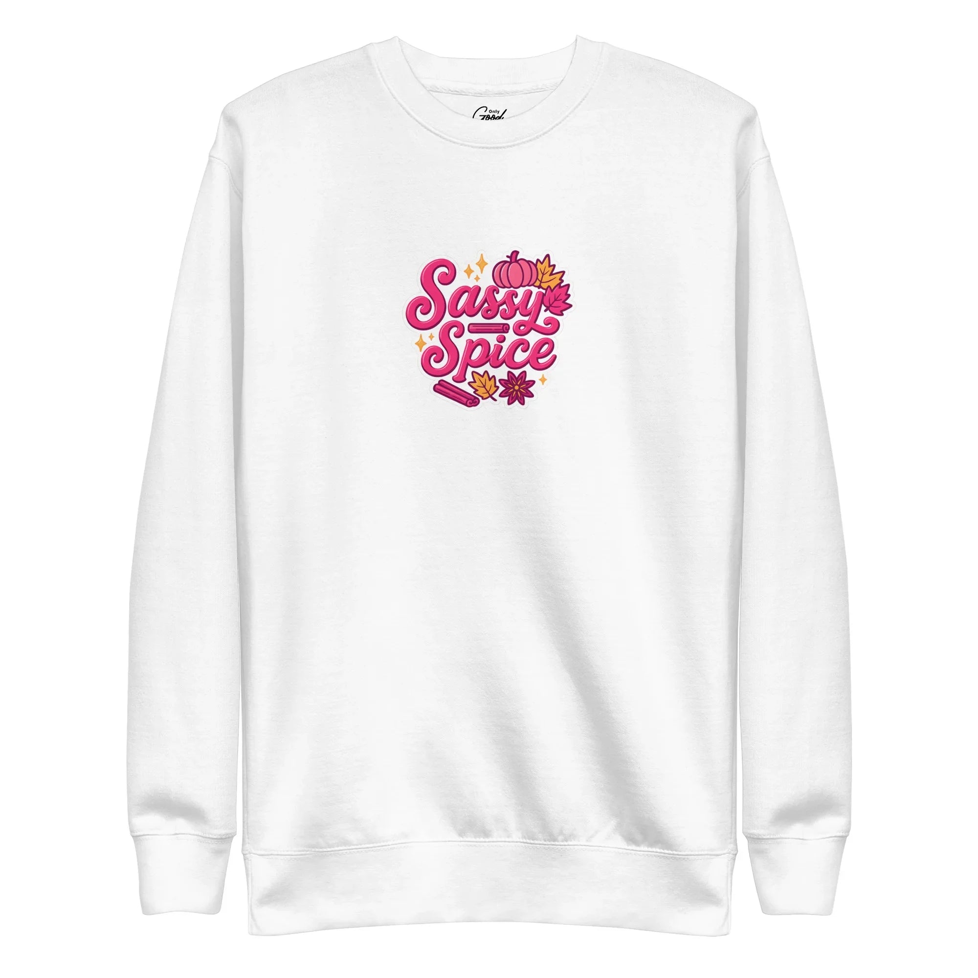 "Sassy & Spice" Unisex Crewneck Sweatshirt - Only Good Decisions
