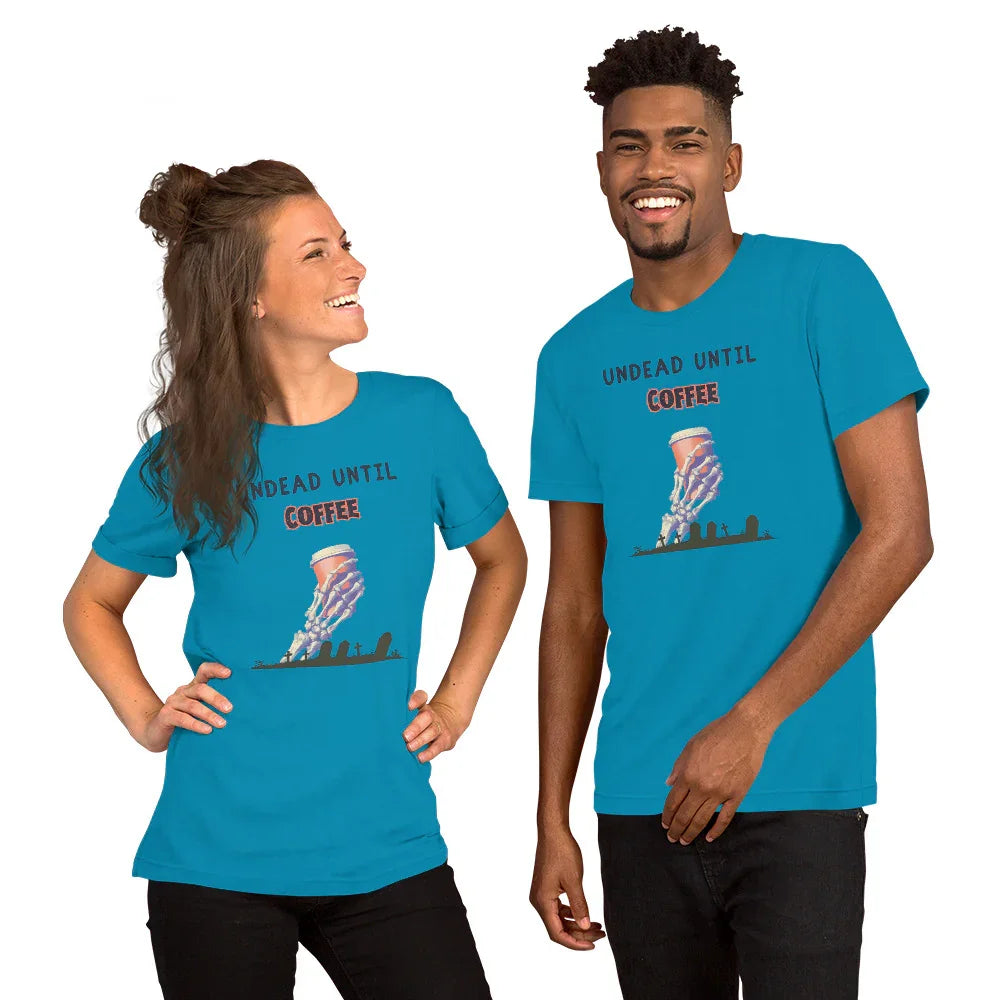 "Undead Until Coffee" T-Shirt Unisex - Only Good Decisions