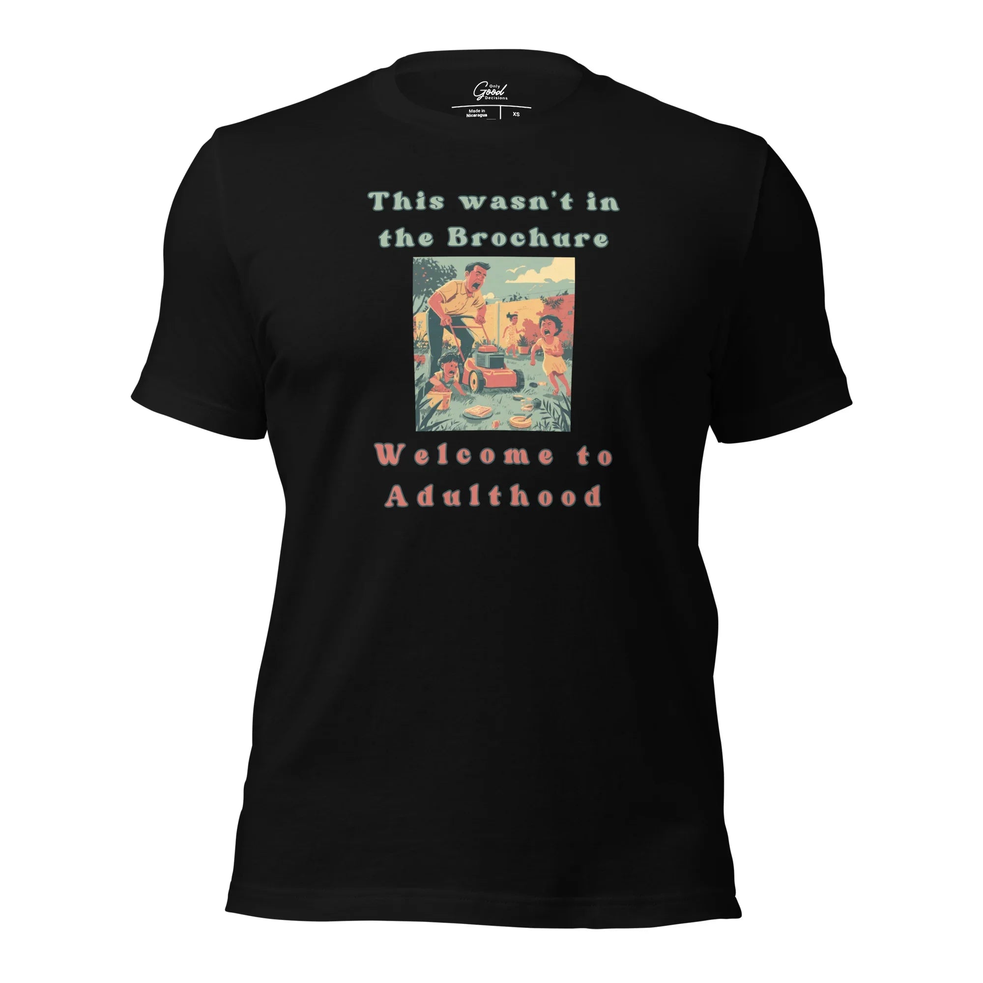 Funny "Welcome to Adulthood" T-Shirt - Only Good Decisions