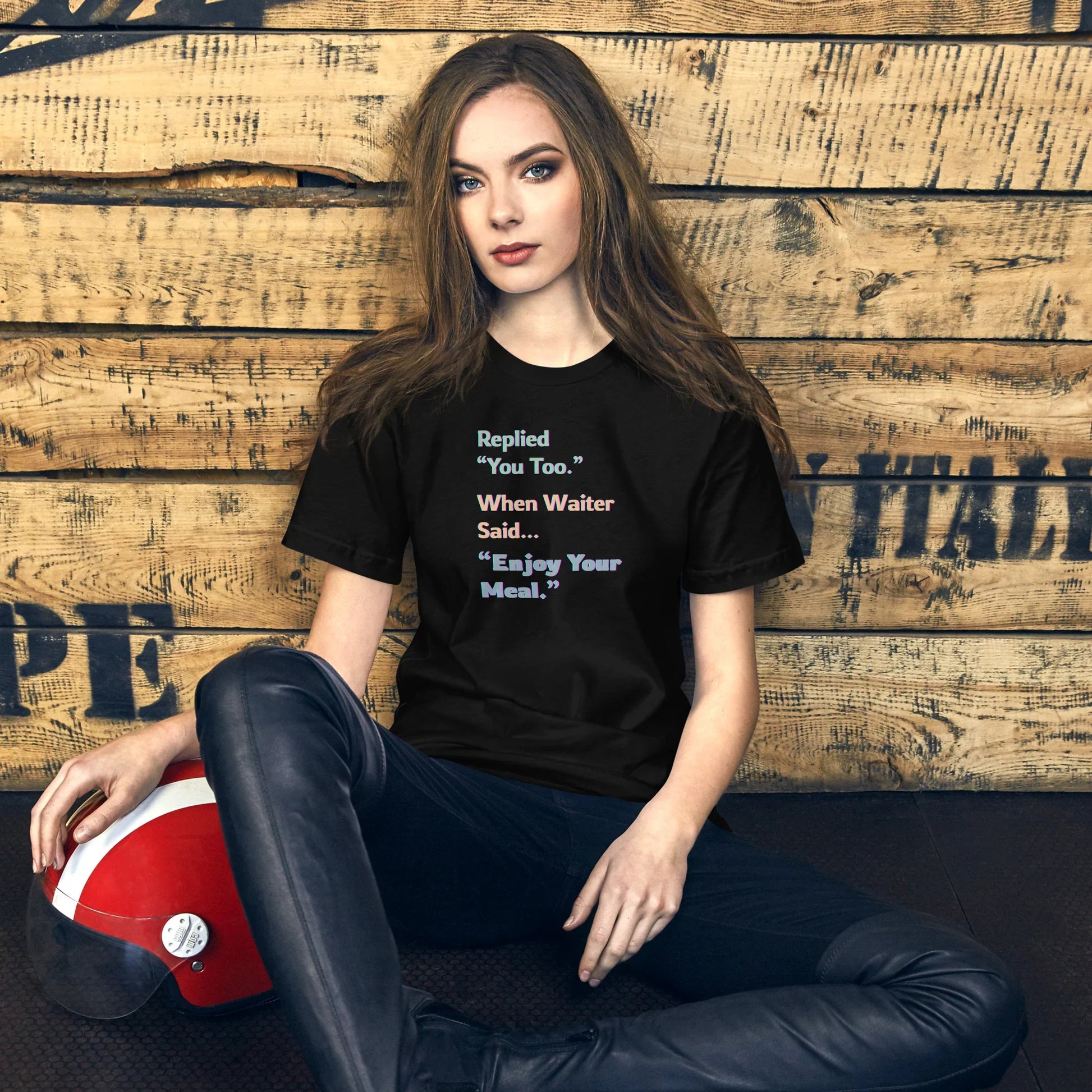 Funny "You Too" Waiter T-Shirt - Only Good Decisions