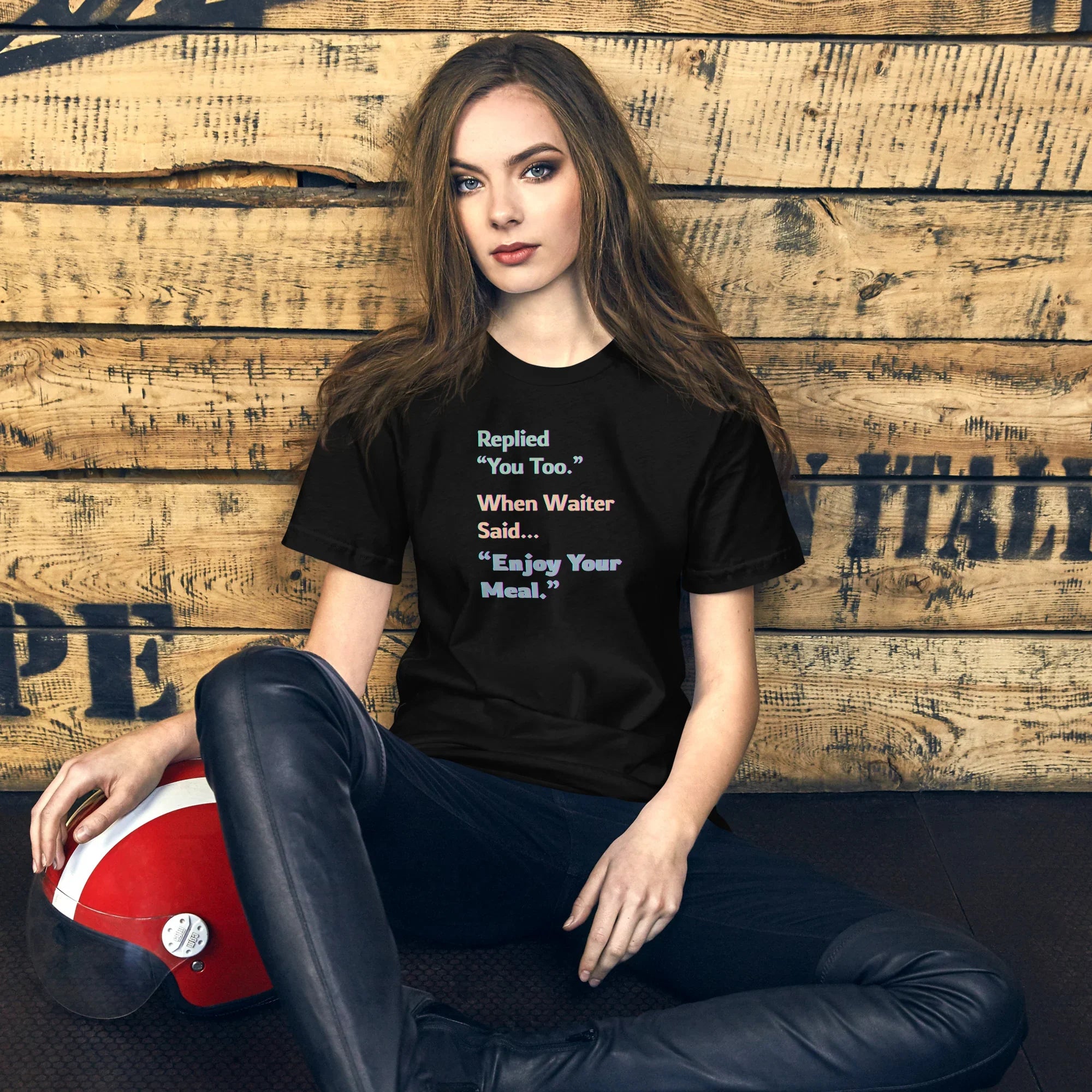 Funny "You Too" Waiter T-Shirt - Only Good Decisions