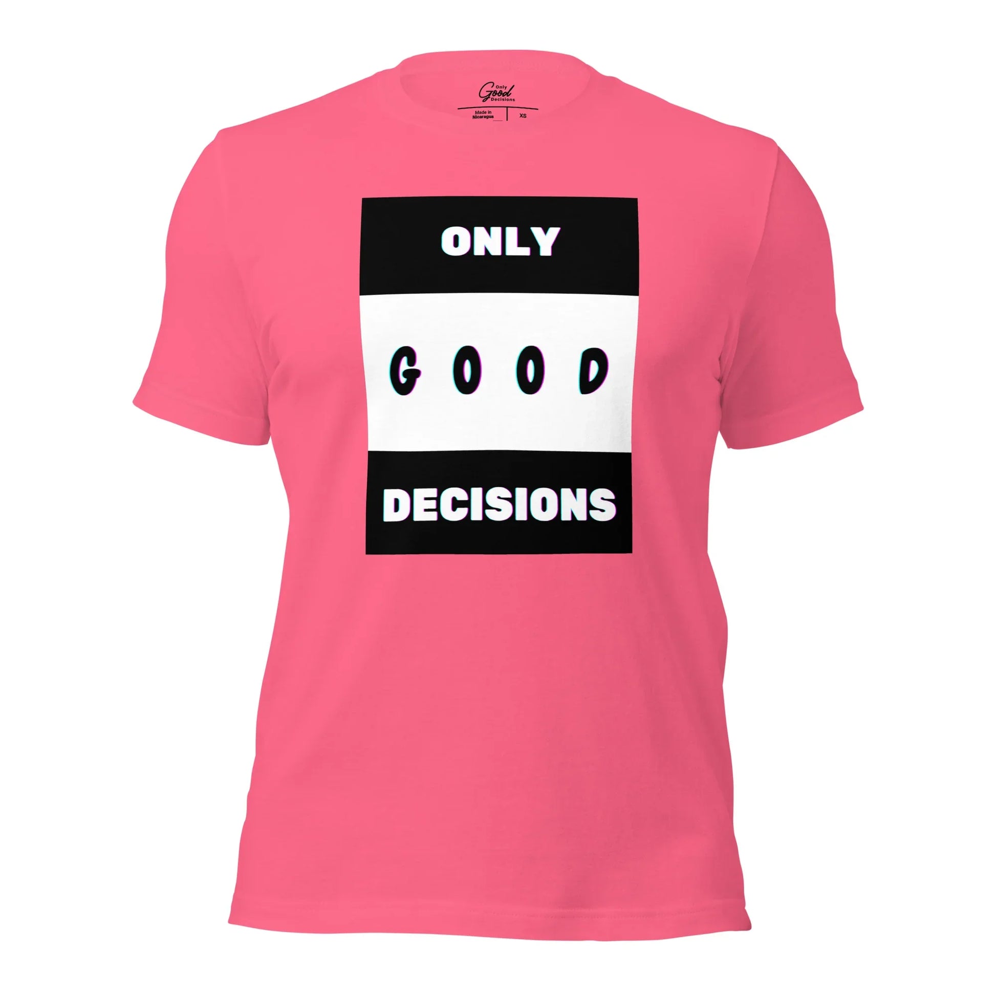 Only Good Decisions Unisex t-shirt - Only Good Decisions