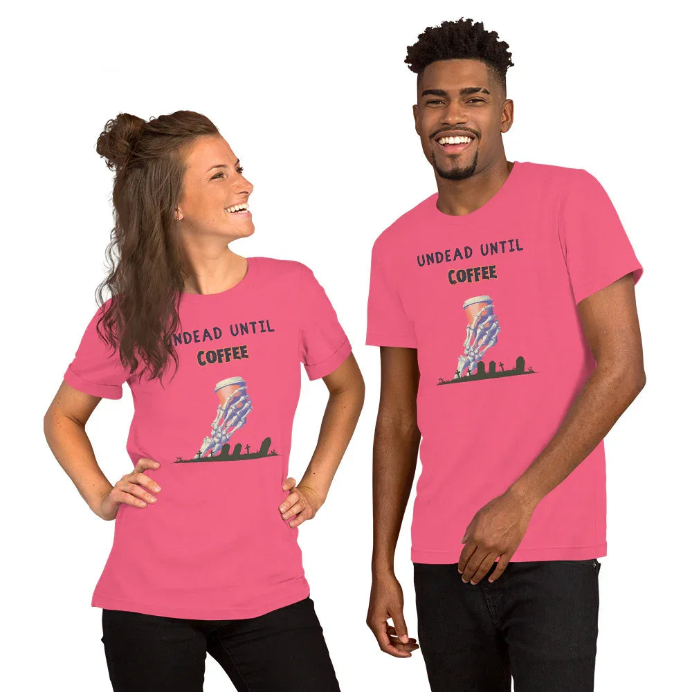 "Undead Until Coffee" T-Shirt Unisex - Only Good Decisions