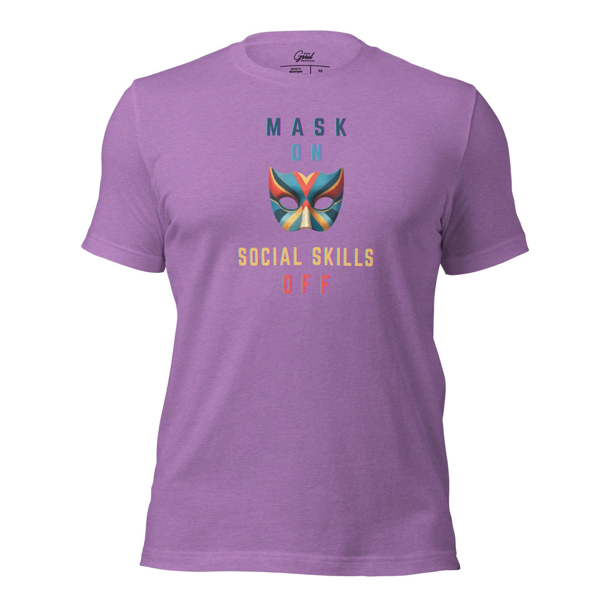 "Mask On Social Skills Off" Unisex T-Shirt - Only Good Decisions