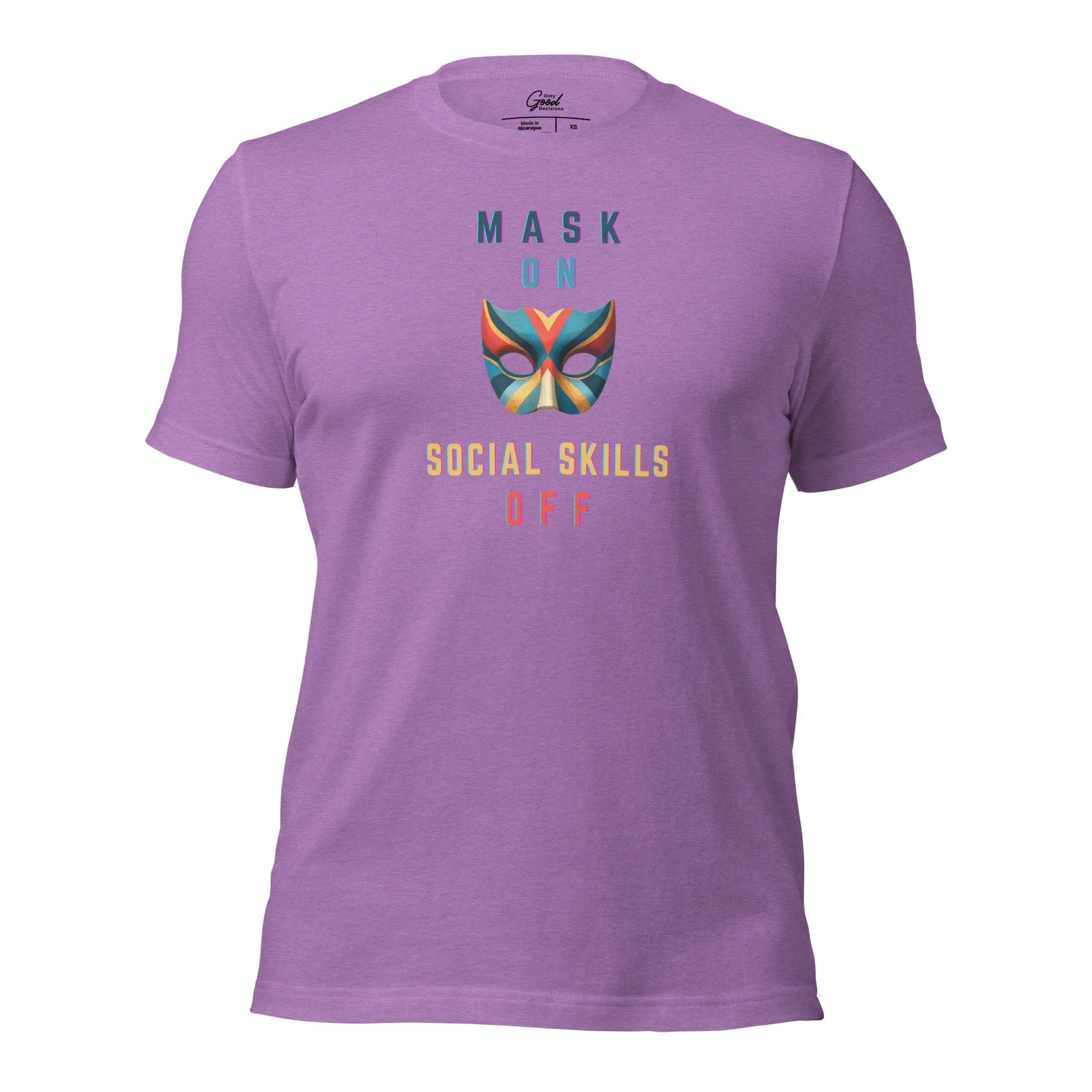 "Mask On Social Skills Off" Unisex T-Shirt - Only Good Decisions