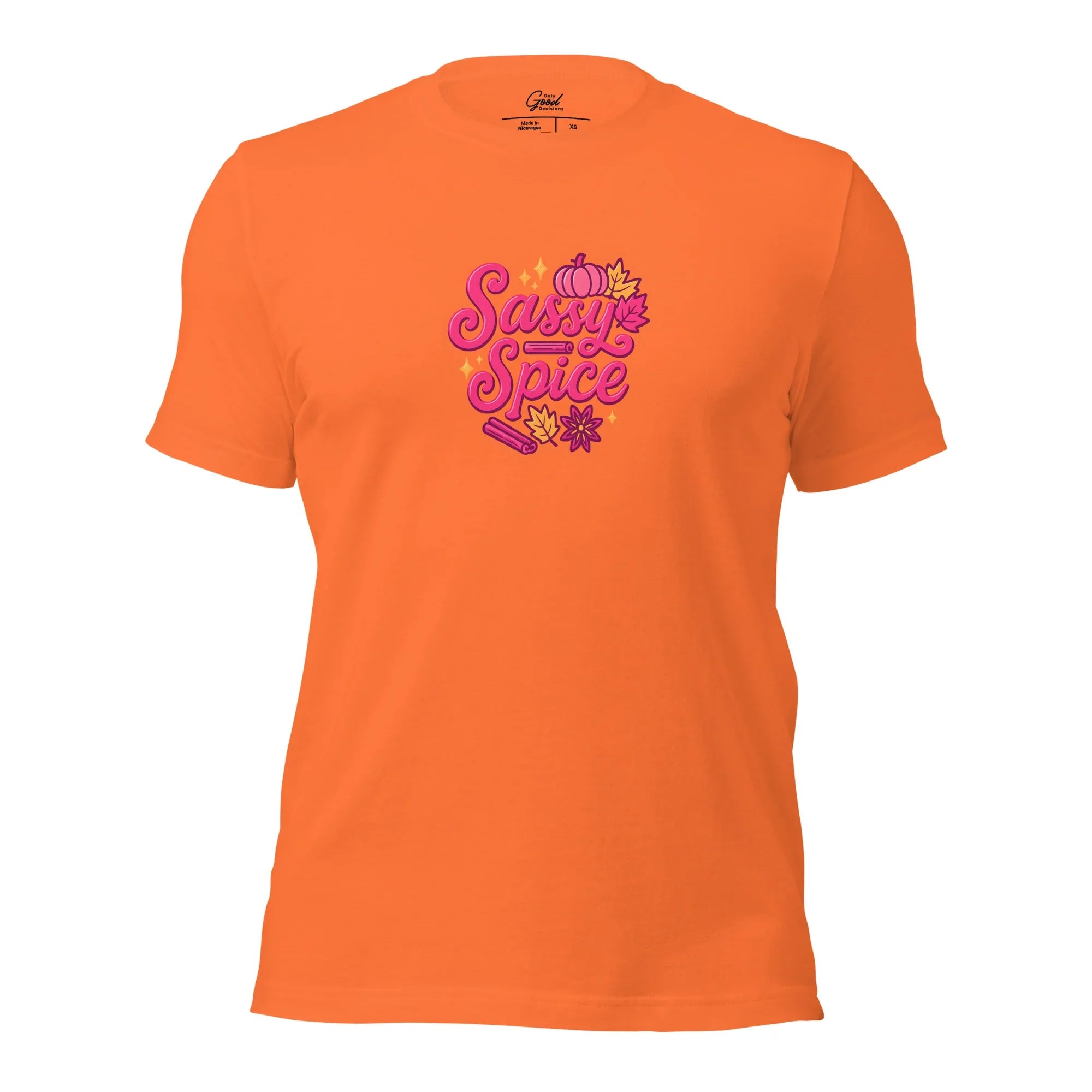 "Sassy & Spice" T-Shirt Unisex - Only Good Decisions