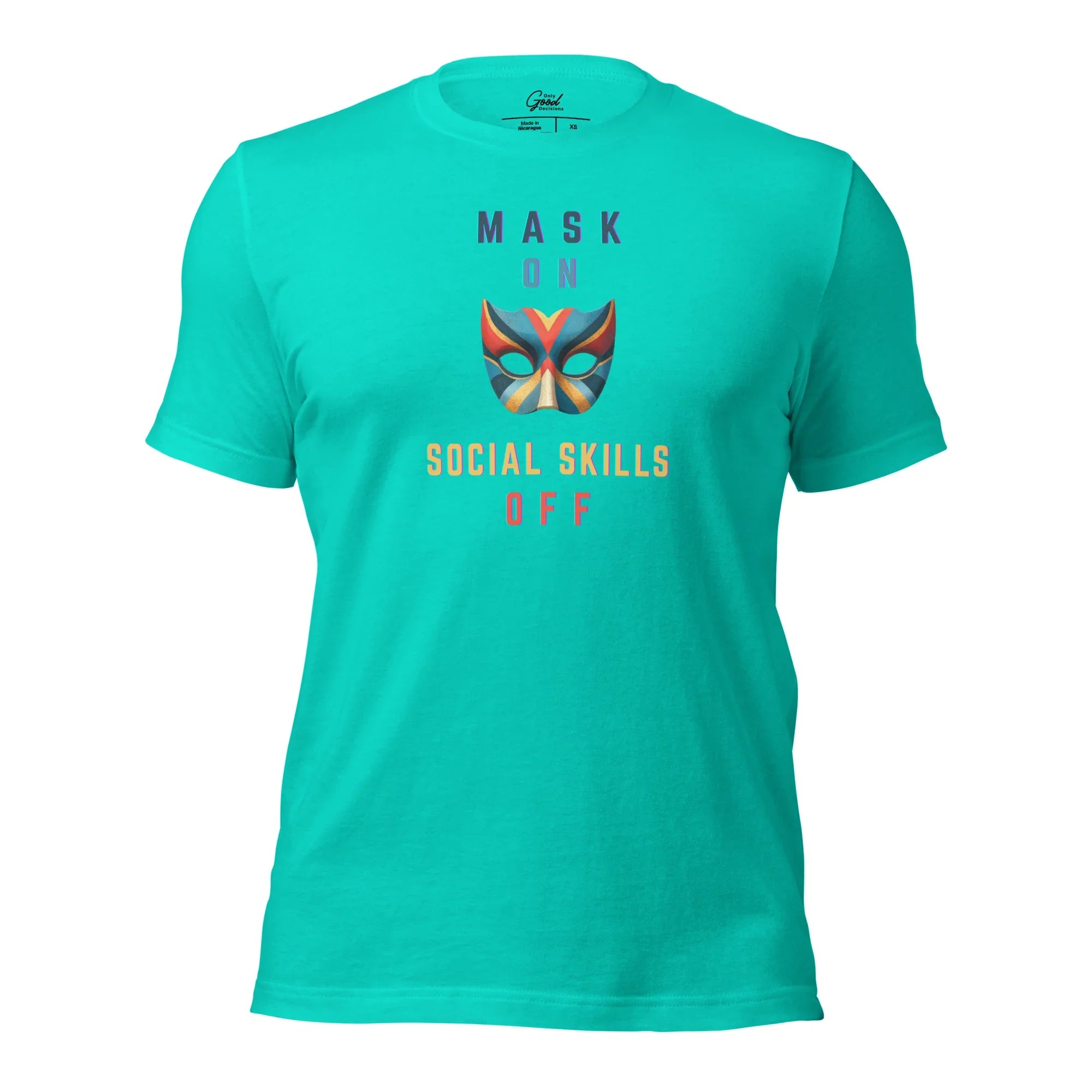 "Mask On Social Skills Off" Unisex T-Shirt - Only Good Decisions