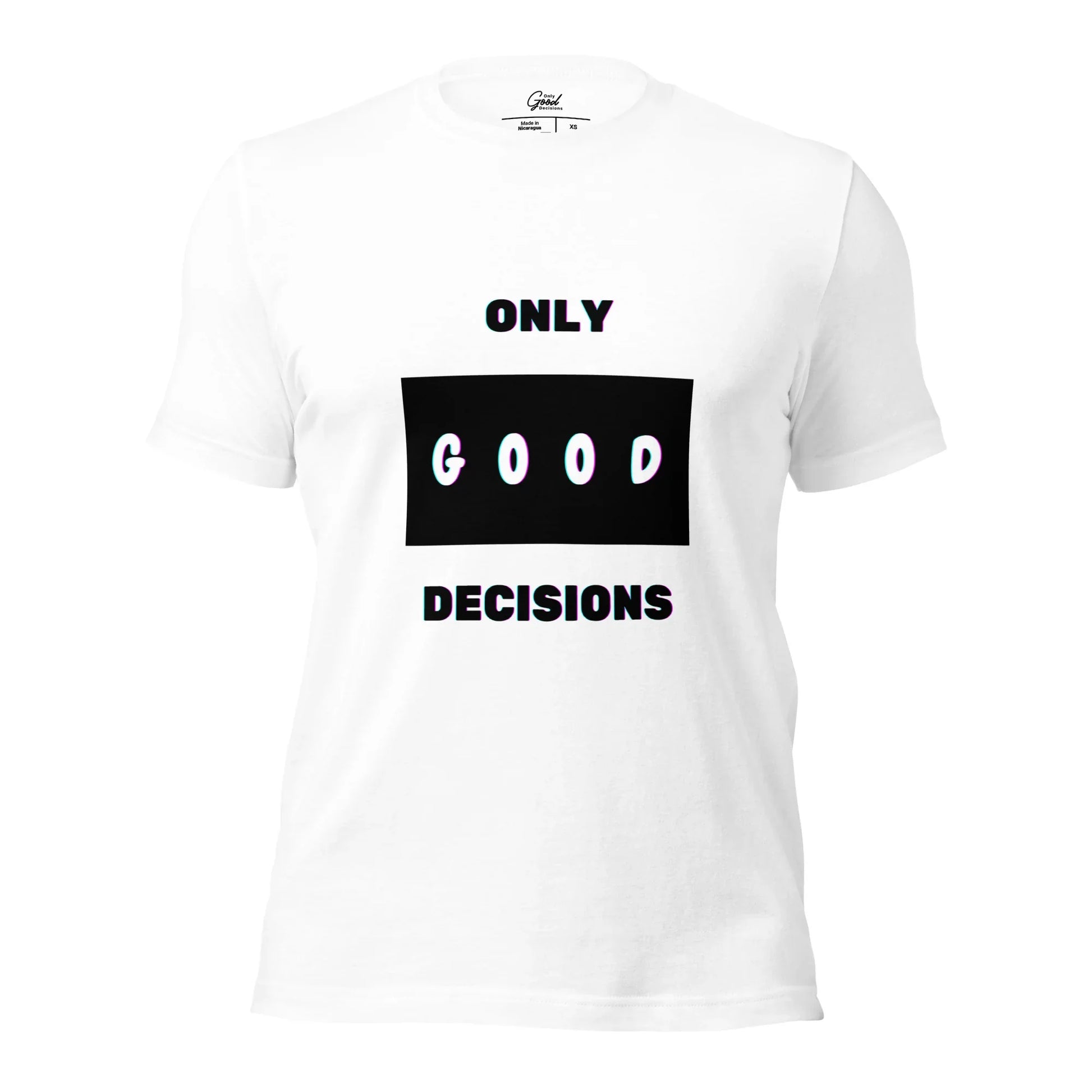 "Only Good Decisions" White T-Shirt - Only Good Decisions