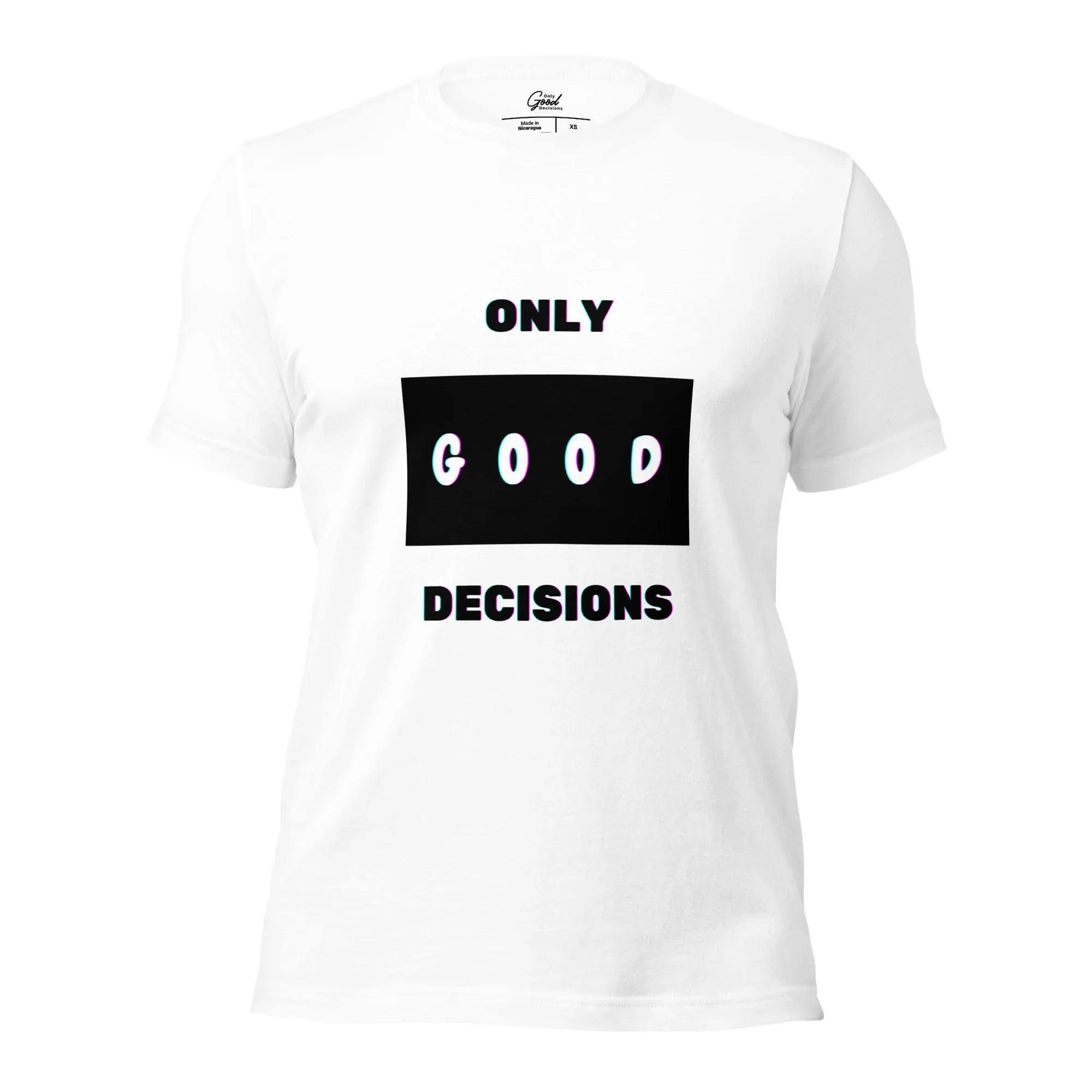 "Only Good Decisions" White T-Shirt - Only Good Decisions